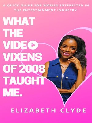 cover image of What the Video Vixens of 2008 Taught Me